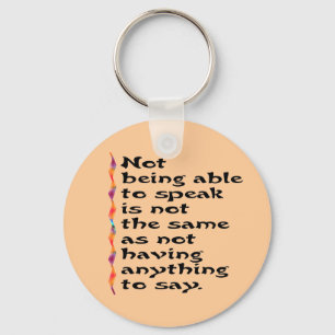 Not Being Able to Speak... Keychain
