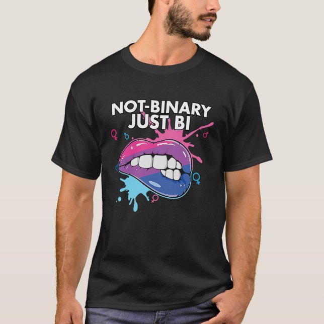 Not binary Just Bi Bisexual Rainbow Pride Bisexual T-Shirt (Front)
