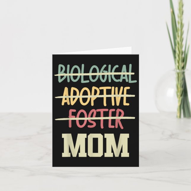 Not Biological Adoptive Foster Just Mom Mother's D Card (Front)