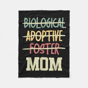 Not Biological Adoptive Foster Just Mom Mother's D Fleece Blanket
