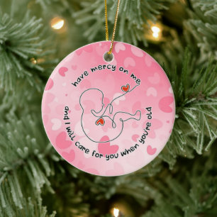 Not Born Yet Baby Prolife Fetus Have Mercy Love Ceramic Ornament