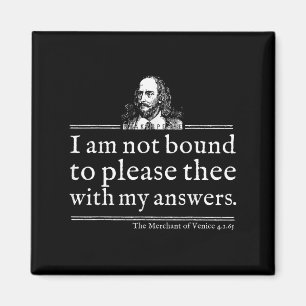 Not Bound To Please Shakespeare Quote Shirt Theate Magnet