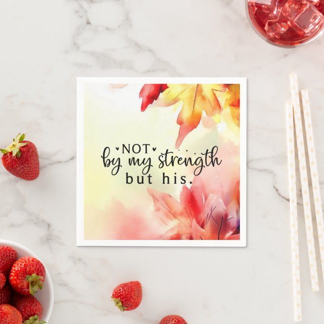 Not by my strength but His Christian Bible Quote Napkin (Insitu)
