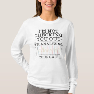 Not Checking You Out Physical Therapist Birthday T-Shirt