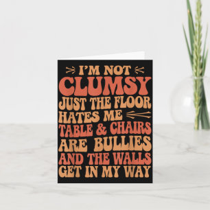 Not Clumsy Jokes Sarcastic Quotes Humourous Sarcas Card