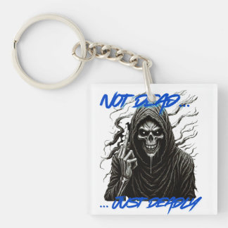 Not Dead Just Dead Keychain