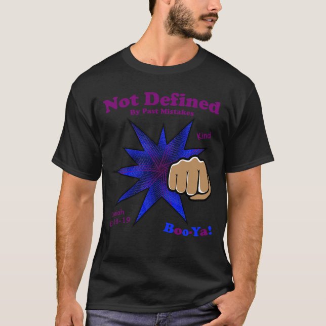 Not Defined By Past Mistakes Kind T-Shirt (Front)