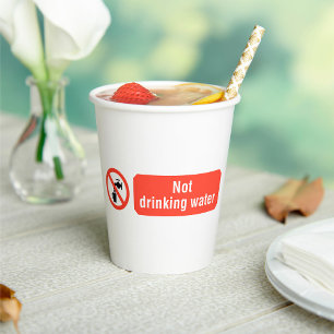 Not Drinking Water Safety Sign Paper Cups