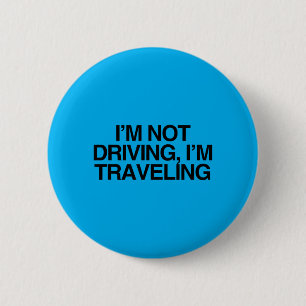 Not Driving Travelling Sovereign Citizen Statement 2 Inch Round Button