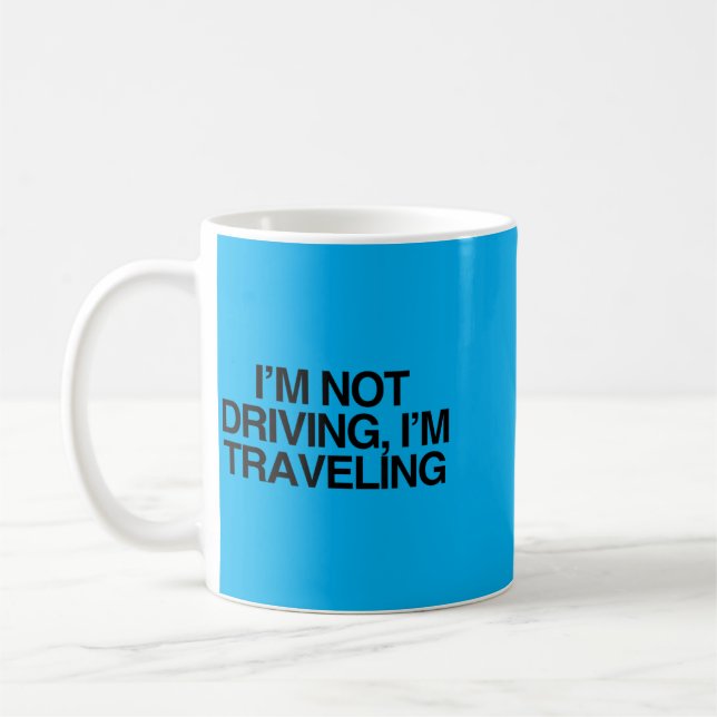 Not Driving Travelling Sovereign Citizen Statement Coffee Mug (Left)