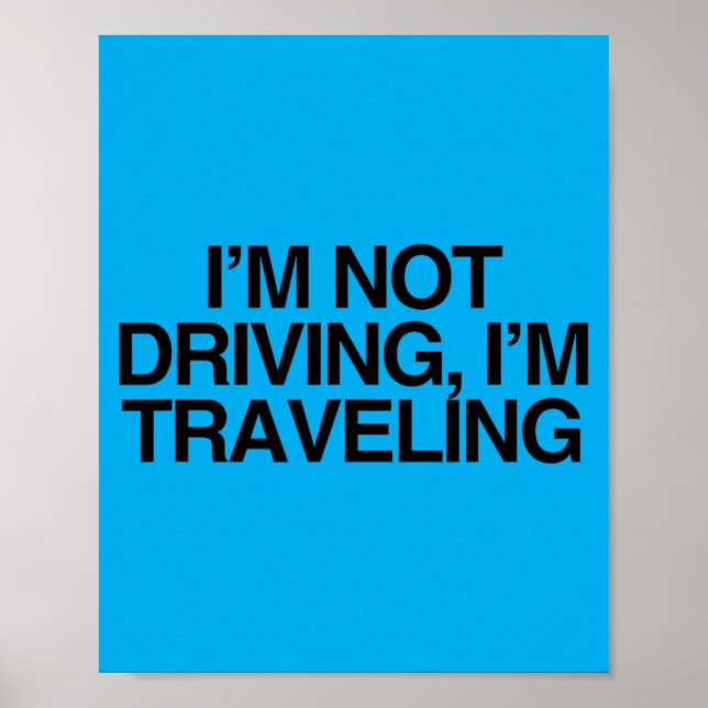 Not Driving Travelling Sovereign Citizen Statement Poster (Front)