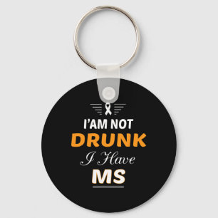 Not Drunk I Have Ms Multiple Sclerosis Orange Ribb Keychain