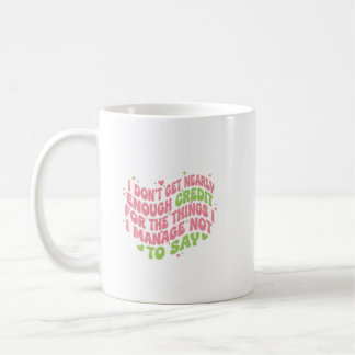 Not Enough Credit Funny Snark Quote  Coffee Mug