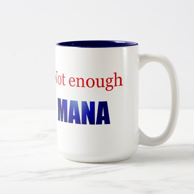 Not enough mana Two-Tone coffee mug (Right)
