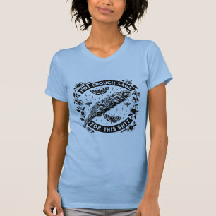 Not Enough Sage For This T-Shirt