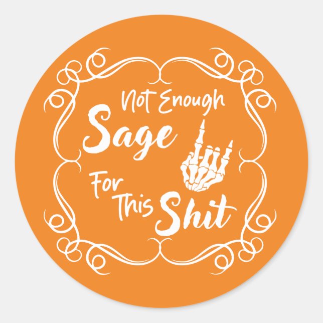 Not Enough Sage Funny Sticker (Front)