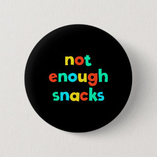 Not Enough Snacks Kid Core Funny Brat Gen Z Kidcor 2 Inch Round Button