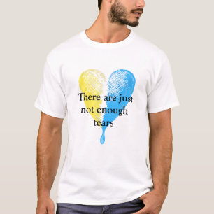 Not Enough Tears T-Shirt