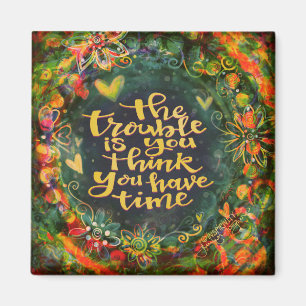 Not Enough Time Quote Colourful Trendy Inspirivity Magnet