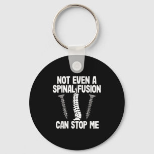 Not Even A Snal Fusion Can Stop Me Back Surgery Re Keychain