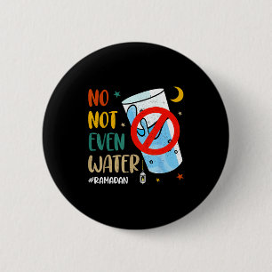 Not even water ramadan kareem happy ramadan pajama 2 inch round button