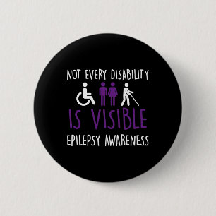 Not Every Disability Is Visible  2 Inch Round Button