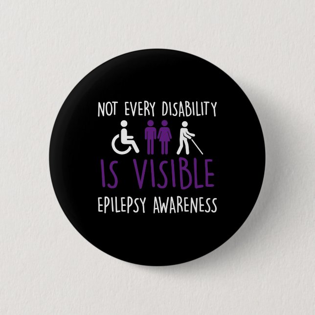 Not Every Disability Is Visible  2 Inch Round Button (Front)