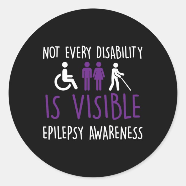 Not Every Disability Is Visible  Classic Round Sticker (Front)