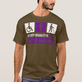 Not Every Disability Is Visible Epilepsy Awareness T-Shirt