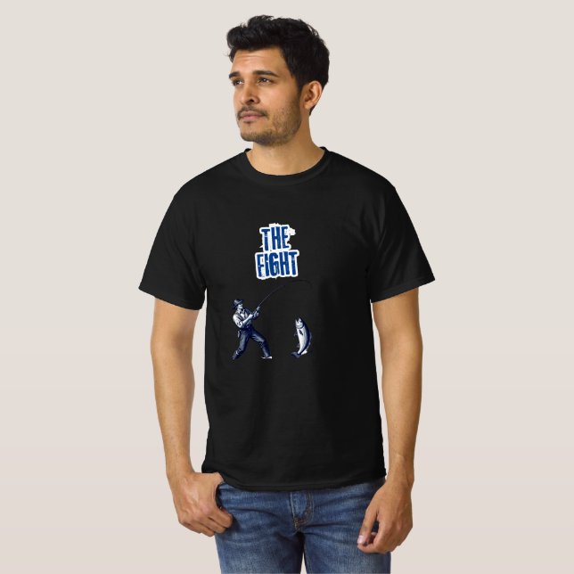Not every fish goes down without a fight. T-Shirt (Front Full)