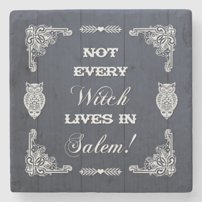 NOT EVERY WITCH... STONE COASTER (Front)