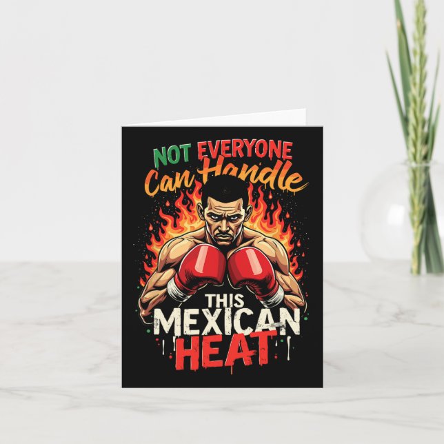 Not Everyone Can Handle This Mexican Heat  Card (Front)