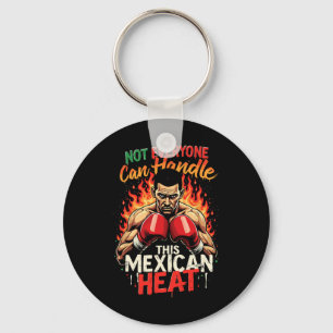 Not Everyone Can Handle This Mexican Heat  Keychain