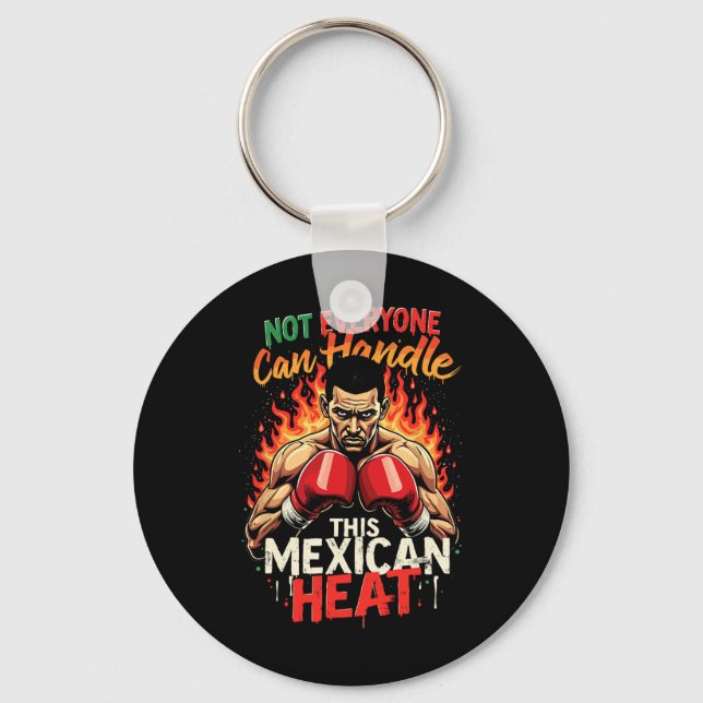 Not Everyone Can Handle This Mexican Heat  Keychain (Front)