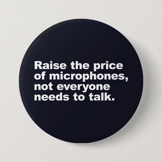 Not everyone needs to talk 3 inch round button (Front)