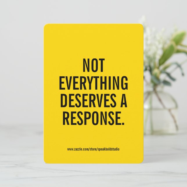 Not Everything Deserves a Response Custom Card (Standing Front)