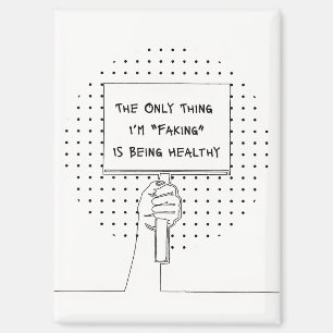 "Not Faking It" Invisible Illness Awareness Magnet