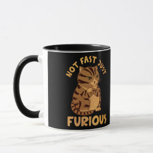 Not Fast Just Furious Funny Fat Cat Pet Lovers Mug