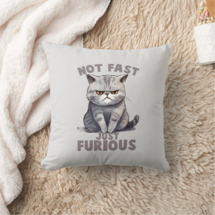 Not Fast, Just Furious – Grey Cat Humour Throw Pillow