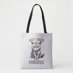 Not Fast, Just Furious – Grey Cat Humour Tote Bag
