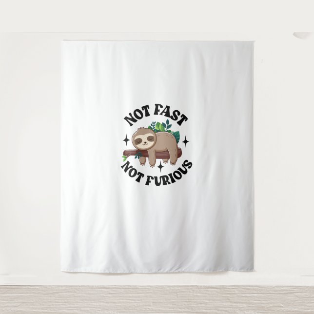 Not Fast Not Furious Funny Cute Sleepy Sloth Tapestry (Front)