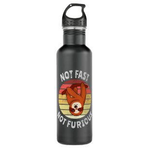 Not Fast Not Furious sloth 710 Ml Water Bottle