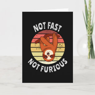 Not Fast Not Furious sloth Card