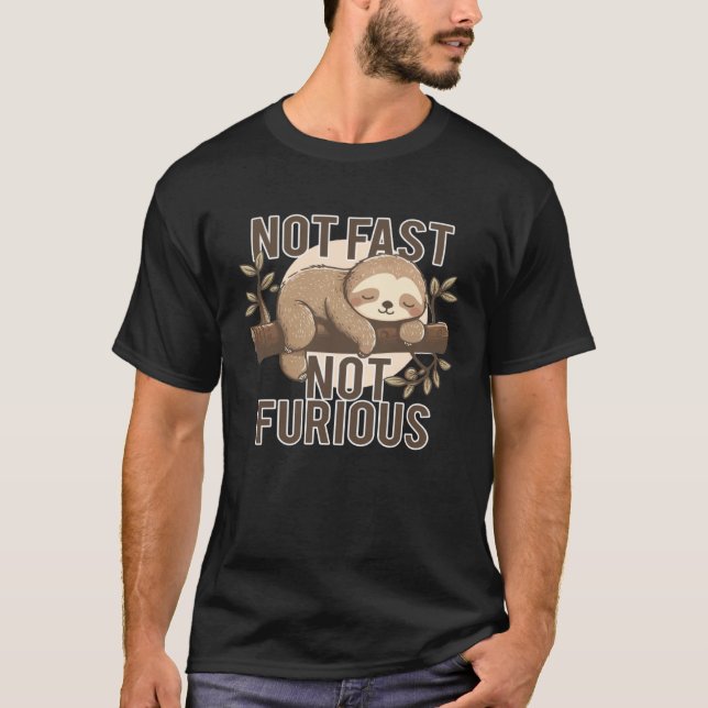 not fast not furious sloth  running team T-Shirt (Front)