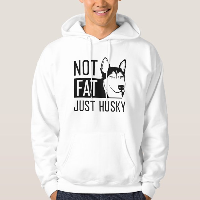 Not Fat Just Husky Hoodie (Front)