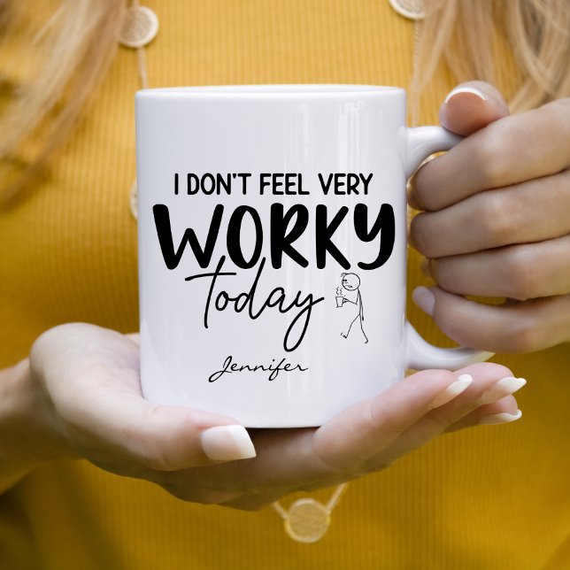 Not Feeling Very Worky Funny Office Personalized Coffee Mug (Creator Uploaded)