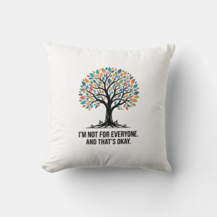 Not For Everyone Colourful Tree – Growth & Individ Throw Pillow
