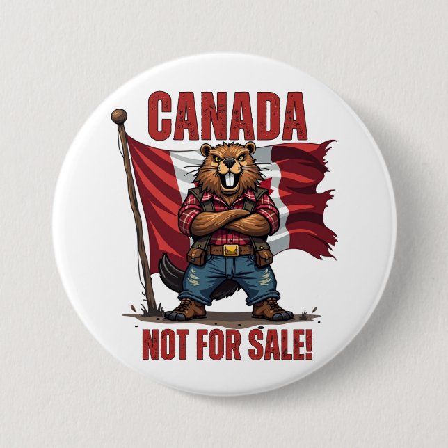 NOT FOR SALE, Canada, Beaver Lumberjack, Flag, 3 Inch Round Button (Front)