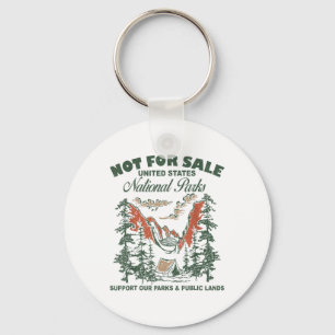 Not For Sale National Parks Support Our Parks & Keychain