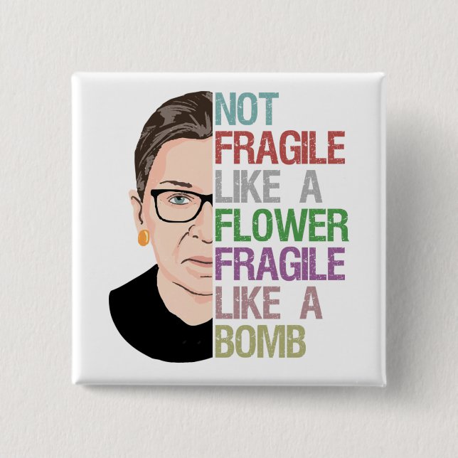 Not Fragile Like a Flower Fragile Like a Bomb 2 Inch Square Button (Front)